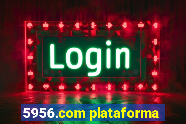 5956.com plataforma